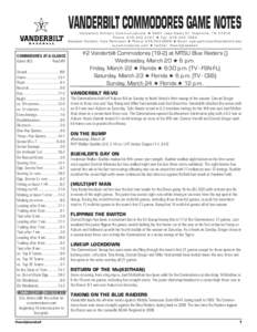 VANDERBILT COMMODORES GAME NOTES  Vanderbilt Athletic Communications H 2601 Jess Neely Dr. Nashville, TN[removed]Phone: [removed]H Fax: [removed]Baseball Contact: Kyle Parkinson H Phone: [removed]H Email: kyle.