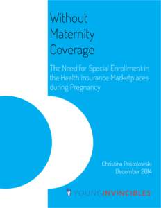 Without Maternity Coverage The Need for Special Enrollment in the Health Insurance Marketplaces during Pregnancy