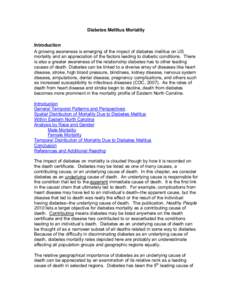 Diabetes Mellitus Mortality Introduction A growing awareness is emerging of the impact of diabetes mellitus on US mortality and an appreciation of the factors leading to diabetic conditions. There is also a greater aware