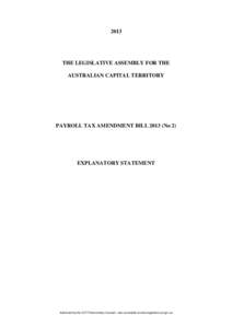 2013  THE LEGISLATIVE ASSEMBLY FOR THE AUSTRALIAN CAPITAL TERRITORY  PAYROLL TAX AMENDMENT BILL[removed]No 2)