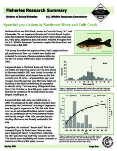 Fisheries Research Summary Division of Inland Fisheries N.C. Wildlife Resources Commission  Sportfish populations in Northwest River and Tulls Creek