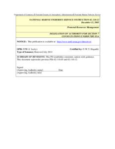 Department of Commerce $ National Oceanic & Atmospheric Administration $ National Marine Fisheries Service  NATIONAL MARINE FISHERIES SERVICE INSTRUCTION[removed]December 15, 2005 Protected Resources Management DELEGAT