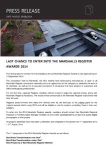 PRESS RELEASE DATE POSTEDLAST CHANCE TO ENTER INTO THE MARSHALLS REGISTER AWARDS 2014 The closing date for entries into the prestigious annual Marshalls Register Awards is fast approaching on