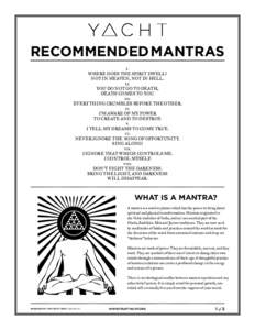 RECOMMENDED MANTRAS 1. WHERE DOES THE SPIRIT DWELL? NOT IN HEAVEN, NOT IN HELL. 11. YOU DO NOT GO TO DEATH,