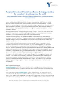 Tungsten Network and TrustWeaver form a strategic partnership for compliant e-Invoicing around the world Alliance strengthens Tungsten’s compliance credentials and enables its customers to operate in even more territor
