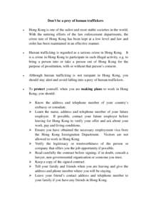 Don’t be a prey of human traffickers • Hong Kong is one of the safest and most stable societies in the world. With the untiring efforts of the law enforcement departments, the crime rate of Hong Kong has been kept at