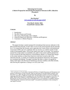 Reforming the Formula: A Modest Proposal for Introducing Development Outcomes in IDA Allocation Procedures By Ravi Kanbur* www.people.cornell.edu.pages.sk145