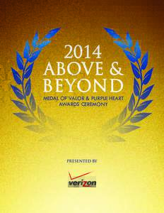 2014 ABOVE & BEYOND MEDAL OF VALOR & PURPLE HEART AWARDS CEREMONY