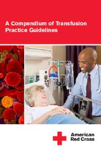 A Compendium of Transfusion Practice Guidelines First Edition 2010				 		 Authors: