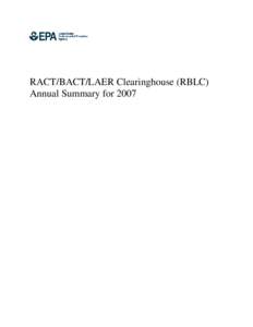 RACT/BACT/LAER Clearinghouse (RBLC) Annual Summary for 2007 EPA-453/R[removed]January 2011