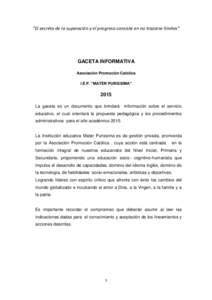 “El secreto de la superación y el progreso consiste en no trazarse límites”  GACETA INFORMATIVA Asociación Promoción Católica I.E.P. “MATER PURISSIMA”