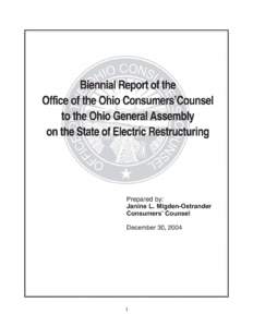 1  BIENNIAL REPORT OF THE OFFICE OF THE OHIO CONSUMERS’ COUNSEL TO THE OHIO GENERAL ASSEMBLY ON THE STATE OF ELECTRIC RESTRUCTURING