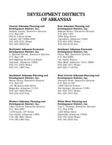 DEVELOPMENT DISTRICTS OF ARKANSAS Central Arkansas Planning and Development District, Inc. Rodney Larsen, Executive Director P.O. Box 300