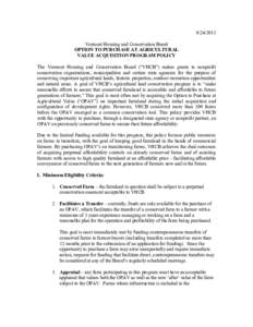 [removed]Vermont Housing and Conservation Board OPTION TO PURCHASE AT AGRICULTURAL VALUE ACQUISITION PROGRAM POLICY The Vermont Housing and Conservation Board (“VHCB”) makes grants to nonprofit conservation organiza