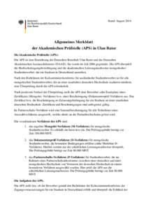 Stand: AugustAllgemeines Merkblatt der Akademischen Prüfstelle (APS) in Ulan Bator Die Akademische Prüfstelle (APS): Die APS ist eine Einrichtung der Deutschen Botschaft Ulan Bator und des Deutschen