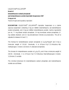 CELESTONE® SOLUSPAN®* brand of betamethasone sodium phosphate and betamethasone acetate Injectable Suspension USP 6 mg per mL *brand of rapid and repository injectable