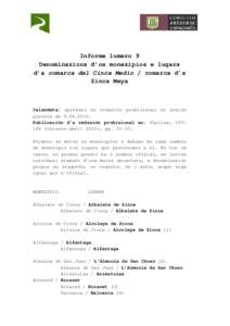 Informe lumero 9 Denominazions d’os monezipios e lugars d’a comarca del Cinca Medio / comarca d’a Zinca Meya  Calendata: aprebato en redazión probisional en sesión