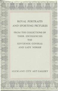 ROYAL PORTRAITS AND SPORTING PICTURES FROM THE COLLECTIONS OF THEIR EXCELLENCIES  THE