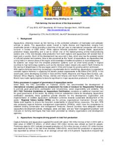 Brussels Policy Briefing no. 32 Fish-farming: the new driver of the blue economy? rd 3 July 2013, ACP Secretariat, 451 Avenue Georges Henri, 1200 Brussels http://brusselsbriefings.net