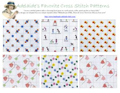 Adelaide’s Favorite Cross Stitch Patterns “A cross stitched pattern adds a charming focal point to a quilt square, collar, patch pocket, or burp cloth.” These designs are adapted from an antique booklet called “B