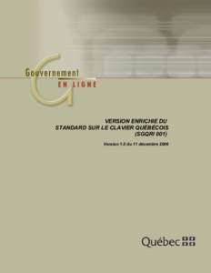 VERSION ENRICHIE DU STANDARD SUR LE CLAVIER QUÉBÉCOIS (SGQRI 001) Version 1.0 du 11 décembre 2006  Standard du gouvernement du Québec sur les ressources informationnelles