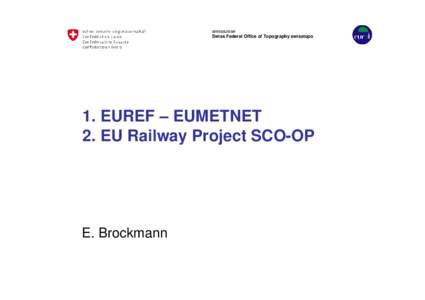 Measurement / Regional Reference Frame Sub-Commission for Europe / European Terrestrial Reference System / Satellite navigation / Swisstopo / Switzerland / Hagen / EUREF Permanent Network / Geodesy / Cartography / Earth