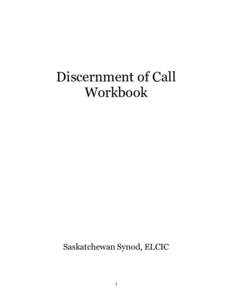 Discernment of Call Workbook Saskatchewan Synod, ELCIC  1