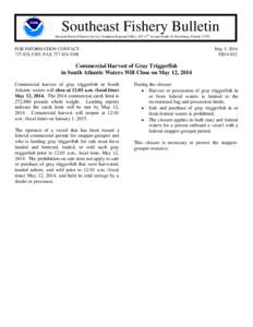 O  Southeast Fishery Bulletin National Marine Fisheries Service, Southeast Regional Office, [removed]th Avenue South, St. Petersburg, Florida[removed]FOR INFORMATION CONTACT: