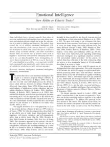 Emotional Intelligence New Ability or Eclectic Traits? John D. Mayer Peter Salovey and David R. Caruso  Some individuals have a greater capacity than others to