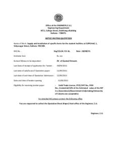 Office of the ENGINEER (C.U.) Engineering Department 87/1, College Street, Darbhanga Building Kolkata – NOTICE INVITING QUOTATION Name of Work: Supply and installation of specific items for the student faciliti