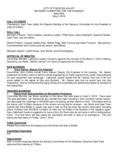 CITY OF FOUNTAIN VALLEY ADVISORY COMMITTEE FOR THE DISABLED MINUTES May 2, 2013 CALL TO ORDER Chairperson Gael Traer called the Regular Meeting of the Advisory Committee for the Disabled to