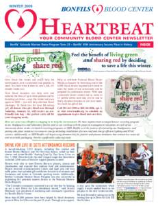WINTER[removed]Heartbeat Your Community Blood Center Newsletter  Bonfils’ Colorado Marrow Donor Program Turns 20 • Bonfils’ 65th Anniversary Secures Place in History