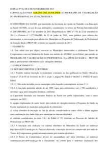 EDITAL Nº 58, DE 6 DE NOVEMBRO DE 2013 CONVOCAÇÃO PARA ADESÃO DOS MUNICÍPIOS AO PROGRAMA DE VALORIZAÇÃO DO PROFISSIONAL DA ATENÇÃO BÁSICA O MINISTÉRIO DA SAÚDE, por intermédio da Secretaria de Gestão do Tra