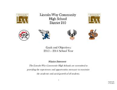 Lincoln-Way Community High School District 210 Goals and Objectives: 2013 – 2014 School Year