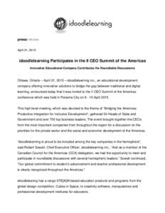 pressrelease April 21, 2015 idoodlelearning Participates in the II CEO Summit of the Americas Innovative Educational Company Contributes Via Roundtable Discussions