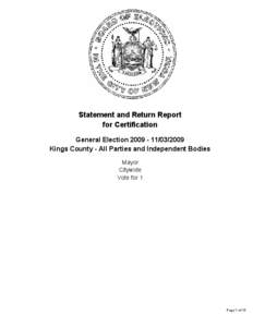 Statement and Return Report for Certification General Election[removed]2009 Kings County - All Parties and Independent Bodies Mayor Citywide