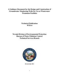 A Guidance Document for the Design and Construction of Groundwater Monitoring Wells for Use at Wastewater Treatment Facilities Technical Publication WTS-4