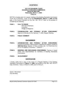 AGENDA CITY OF DICKINSON, TEXAS BUILDING STANDARDS COMMISSION REGULAR MEETING Wednesday, March 11, 2009 6:30 p.m.