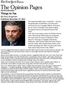 Op-Ed Columnist  Things to Tax By Paul Krugman Published: November 27, 2011 The supercommittee was a superdud — and we