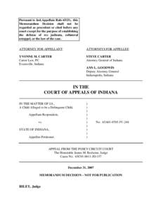 Pursuant to Ind.Appellate Rule 65(D), this Memorandum Decision shall not be regarded as precedent or cited before any court except for the purpose of establishing the defense of res judicata, collateral estoppel, or the 