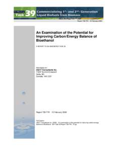 Report T39-TR1 15 FebruaryAn Examination of the Potential for Improving Carbon/Energy Balance of Bioethanol A REPORT TO IEA BIOENERGY TASK 39