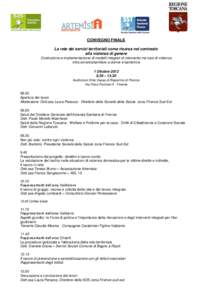 CONVEGNO FINALE La rete dei servizi territoriali come risorsa nel contrasto alla violenza di genere Costruzione e implementazione di modelli integrati di intervento nei casi di violenza intra ed extrafamiliare a donne e 