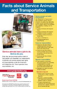 Facts about Service Animals and Transportation Service animals and public transportation U.S. Department of Transportation ADA regulations define a service