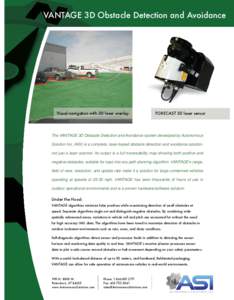 VANTAGE 3D Obstacle Detection and Avoidance  Visual navigation with 3D laser overlay FORECAST 3D laser sensor