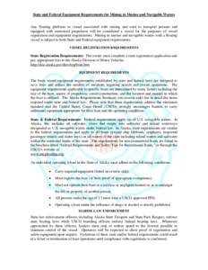 State and Federal Equipment Requirements for Mining in Marine and Navigable Waters Any floating platform or vessel associated with mining and used to transport persons and equipped with motorized propulsion will be consi