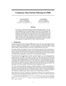 Continuous Time Particle Filtering for fMRI  Lawrence Murray School of Informatics University of Edinburgh [removed]