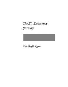 The St. Lawrence Seaway 2010 Traffic Report  THE ST. LAWRENCE SEAWAY