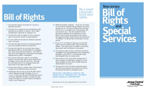 Be a smart consumer, know your rights.  Bill of Rights
