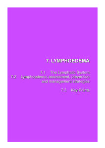 7. LYMPHOEDEMA[removed]The Lymphatic System Lymphoedema; assessment, prevention and management strategies