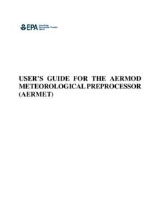 AERMOD / Meteorology / National Weather Service / Atmospheric dispersion modeling / TEMP / Geographic information system / Air dispersion modeling / Atmospheric sciences / Earth